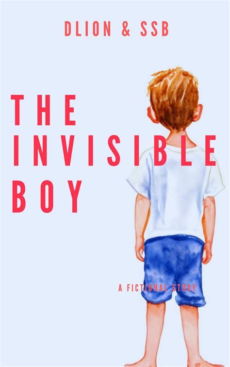 The Invisible Boy A Fictional Story Ebook Ssb Dlion