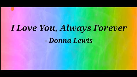 I Love You Always Forever Donna Lewis Lyrics Video Youtube