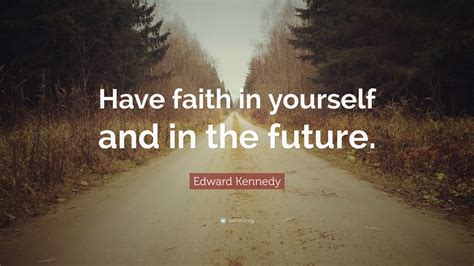 The youngest of nine children, ted grew up in a privileged, irish catholic family steeped in tradition. Top 70 Edward Kennedy Quotes | 2021 Edition | Free Images ...