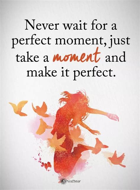 Your Life Is Happening In Each And Every Moment See How You Can Embrace Each Moment And Make