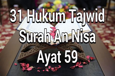 Surat an nisa ayat 146 arti surah kandungan beserta tajwidnya dan hadits. 31 Hukum Bacaan Tajwid Surah An Nisa Ayat 59 Terlengkap ...