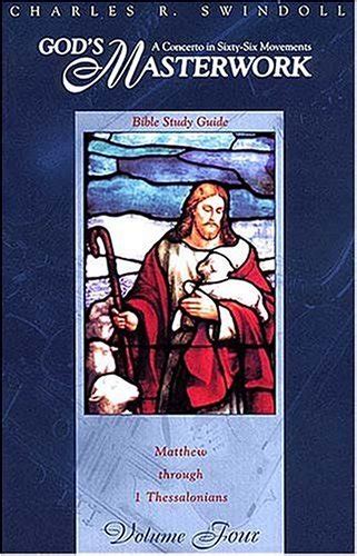 Gods Masterwork Study Series Swindoll Bible Study Guides Part 1