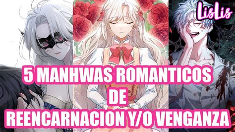 Manhwas Romanticos De Reencarnacion Y O Venganza Youtube