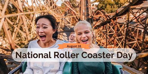 National Roller Coaster Day August 16 2023