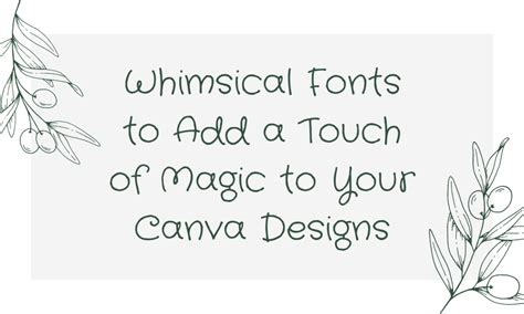 17 Whimsical Fonts to Add a Touch of Magic to Your Canva Designs - Pttrns