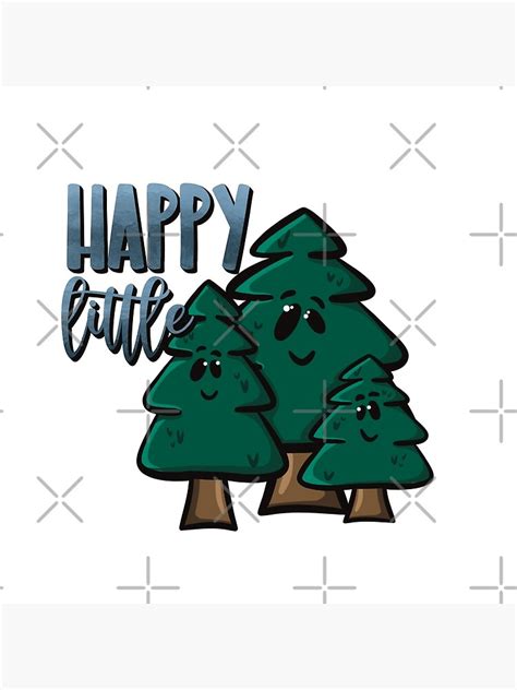 Happy Little Trees Bob Ross Inspired Poster For Sale By