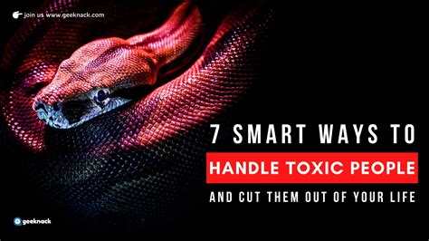 Smart Ways To Handle Toxic People And Cut Them Out Of Your Life