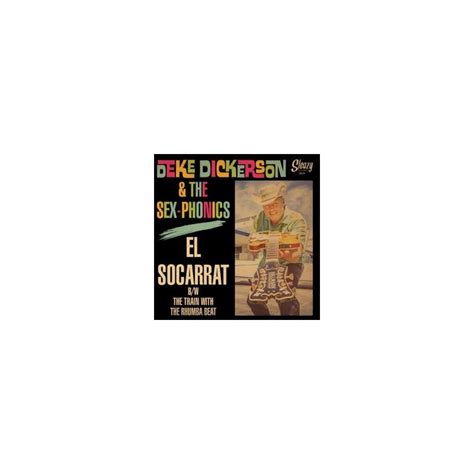 Deke Dickerson And Sex Phonics El Socarrat Sg 7 H Records