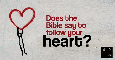 Does The Bible Say To Follow Your Heart