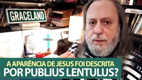 Aparência de Jesus descrita por Publius Lentulus YouTube