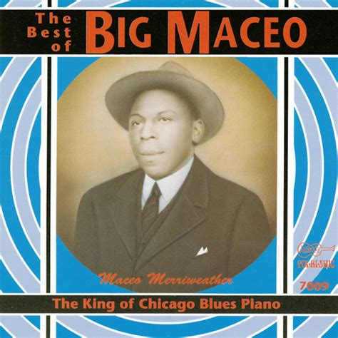 The King Of Chicago Blues Piano Big Maceo Qobuz