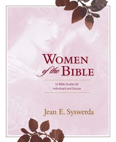 Women Of The Bible 52 Bible Studies For Individuals And Groups By Jean