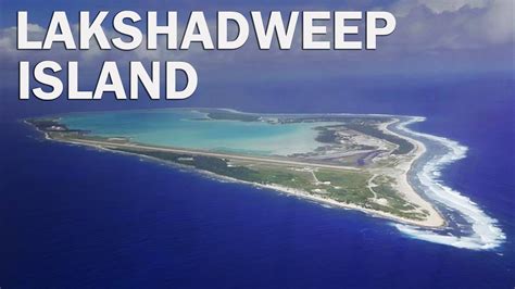 Lakshadweep In India Map Everything About Lakshadweep Islands Youtube