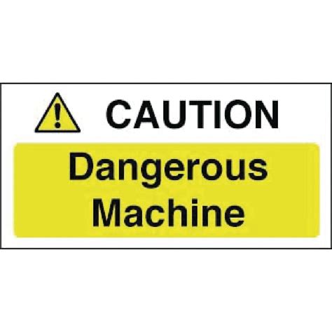 Caution Dangerous Machine Sign 100x200mm Self Adhesive
