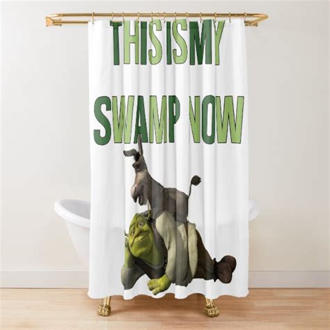 Shrek This Is My Swamp Now Shower Curtain For Sale By Charlottetsui