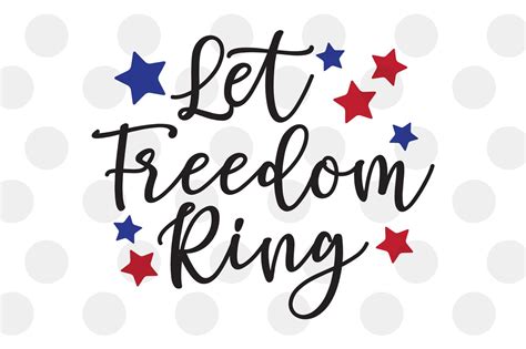 Let Freedom Ring Svg File For Cricut Silhouette Svg Svg Etsy