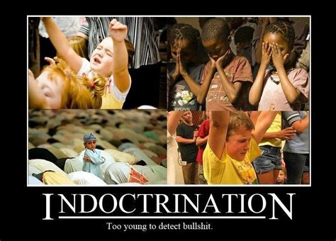Quotes About Indoctrination 48 Quotes
