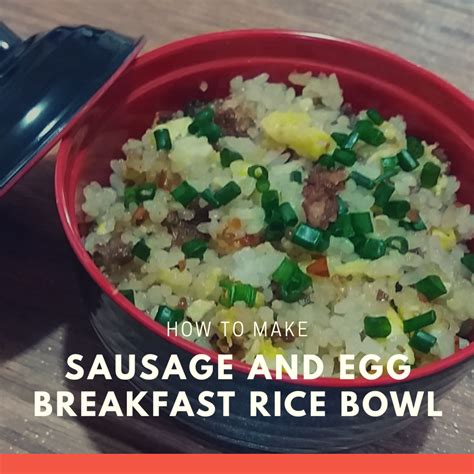 How To Make A Breakfast Rice Bowl With Sausage And Egg Delishably