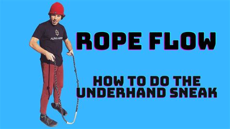 Rmt Rope Flow Tutorial For Beginners Underhand Sneak Pt 2 Youtube