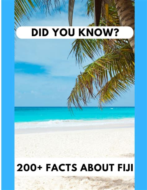 Did You Know 200 Facts About Fiji Unveiling Fiji A Book Of
