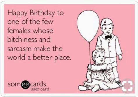 Pin By Vickie Conover On Birthday Funny Happy Birthday Messages Sarcastic Birthday Sarcastic