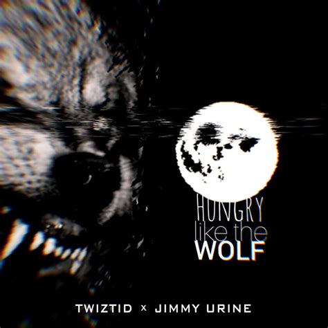 Twiztid Hungry Like The Wolf Lyrics Genius Lyrics