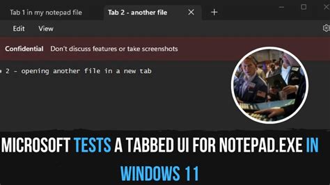 Microsoft Is Testing A Tabbed User Interface For Notepadexe In Windows 11