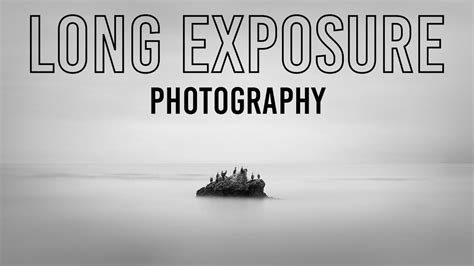 Long Exposure Photography Youtube