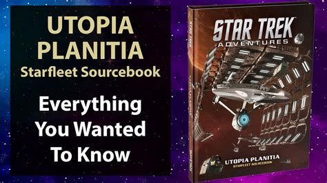 Star Trek Adventures Utopia Planitia Sourcebook Everything You Wanted