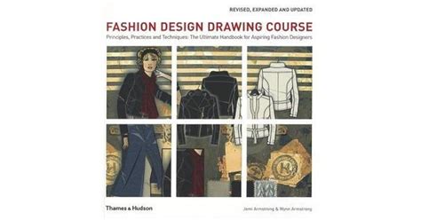 Fashion Design Drawing Course Principles Practice And Techniques The