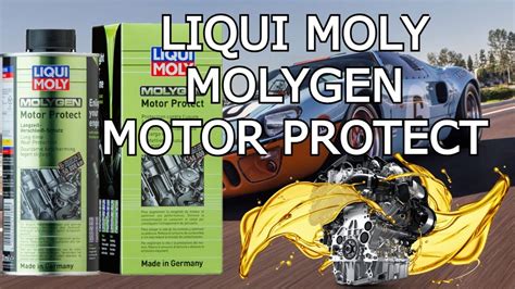 Liqui Moly Molygen Motor Protect ADITIVO Review YouTube