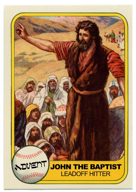 Baseball Players Of Advent John The Baptist The Leadoff