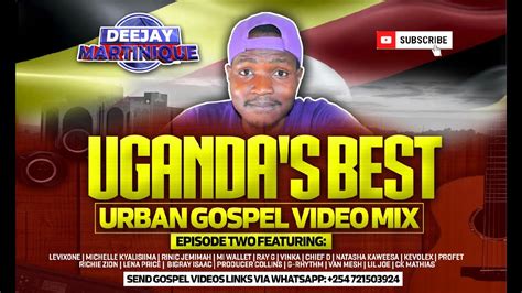 Ugandas Best Urban Gospel Mix Ep 2 Dj Martinique 254 Levixone