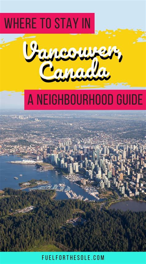 Where To Stay In Vancouver A Neighbourhood Guide Fuel For The Sole