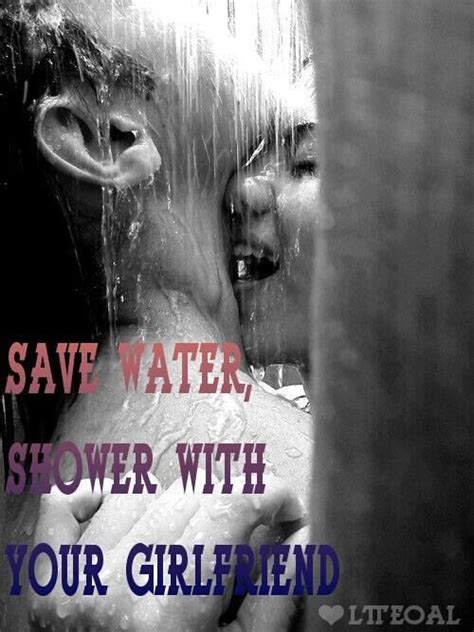 Save Water Shower With Your Girlfriend Dear Future Future Wife Save