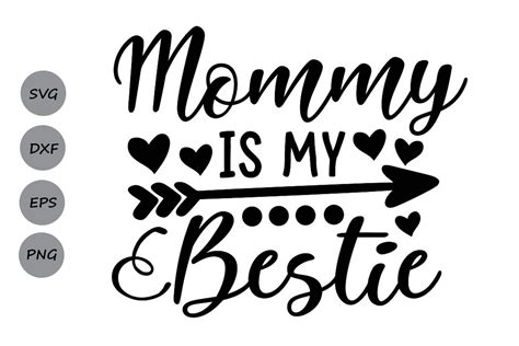 Mommy is My Bestie Svg. Graphic by CosmosFineArt - Creative Fabrica