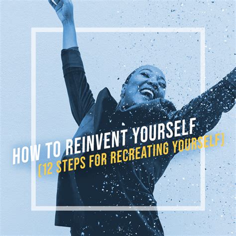 How To Reinvent Yourself 12 Steps For Recreating Yourself Dean Graziosi