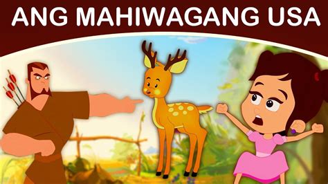 Ang Mahiwagang Usa Kwentong Pambata Mga Kwentong Pambata Tagalog Fairy Tales 2020 Youtube