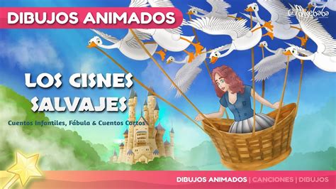 La Princesa Y Los Cisnes Salvajes Nuevo Animado En Español Cuentos