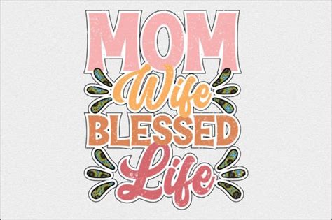 Free Mom Wife Blessed Life Png Graphic By Craftgraphics · Creative Fabrica