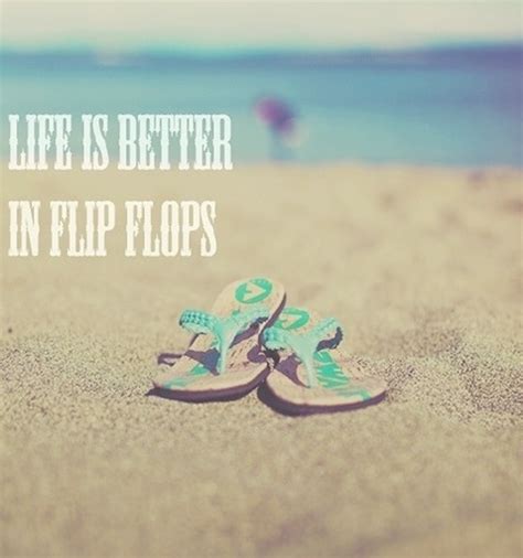 Showing how much precious summer is. Life Is Better In Flip Flops Pictures, Photos, and Images ...