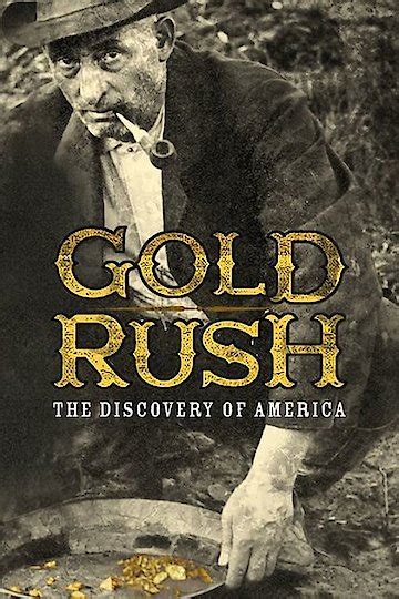 Watch Gold Rush The Discovery Of America Streaming Online Yidio