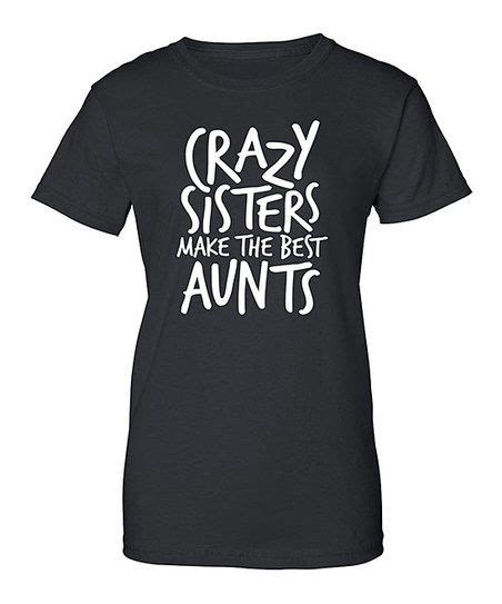 shirtillion crazy sisters make the best aunts crewneck tee women best price and reviews