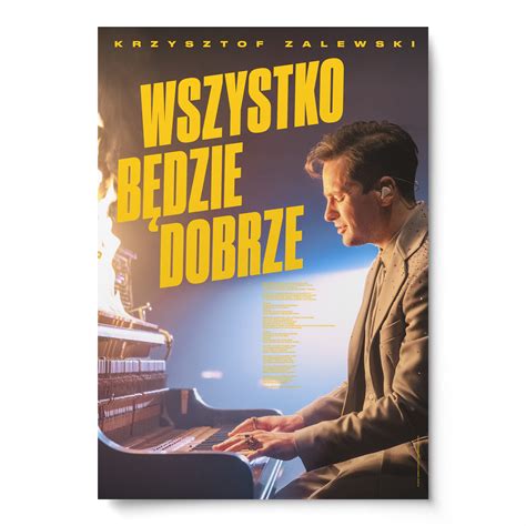 Krzysztof Zalewski Plakat B1 Wszystko Będzie Dobrze Sklep Z Muzyką