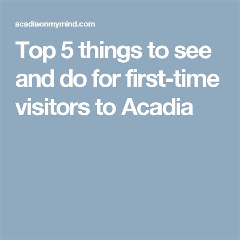 Top 5 Things To See And Do For First Time Visitors To Acadia Things