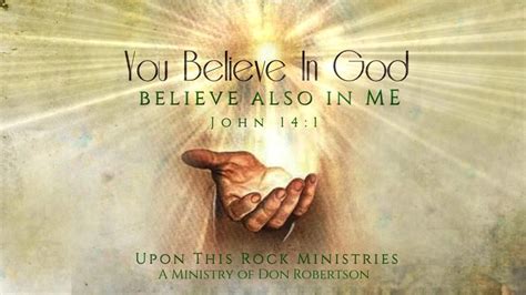 You Believe In God Believe Also In Me ~jesus Believe In God Cool
