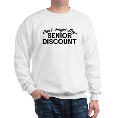Dont Forget My Senior Discount Mens Crewneck Sweatshirt Dont Forget My