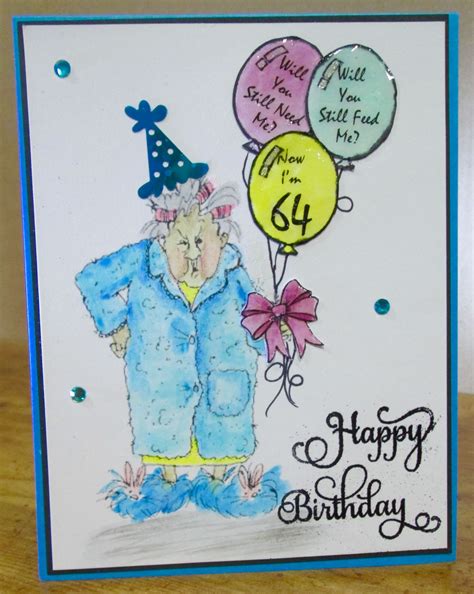 When Im 64 Birthday Card Birthday Cards For Friends Cards Handmade Art Impressions Cards