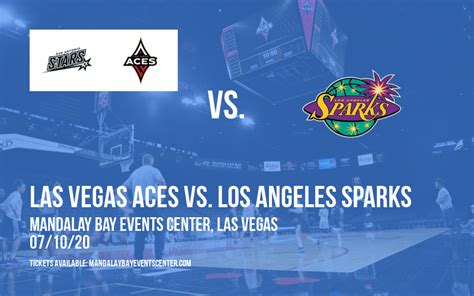 Las Vegas Aces Vs Los Angeles Sparks Tickets 10th July Mandalay