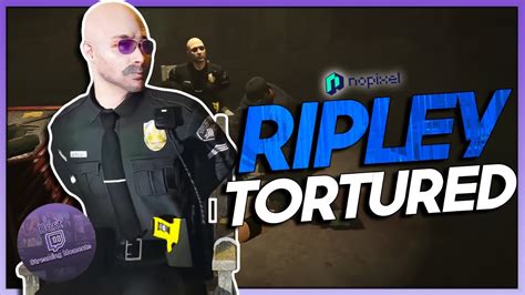 Ripley Tortured Best Of Gta Rp 658 Nopixel 30 Highlights Youtube